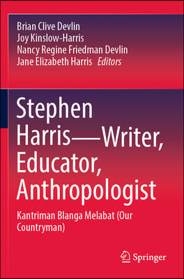 Stephen Harris--Writer, Educator, Anthropologist: Kantriman Blanga Melabat (Our Countryman)