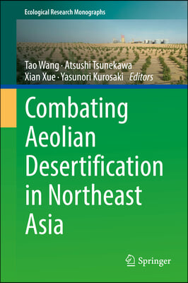 Combating Aeolian Desertification in Northeast Asia