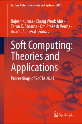 Soft Computing: Theories and Applications: Proceedings of Socta 2021