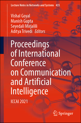 Proceedings of International Conference on Communication and Artificial Intelligence: Iccai 2021