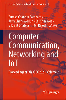 Computer Communication, Networking and Iot: Proceedings of 5th ICICC 2021, Volume 2