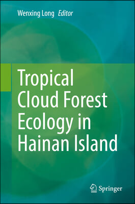 Tropical Cloud Forest Ecology in Hainan Island