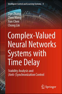 Complex-Valued Neural Networks Systems with Time Delay: Stability Analysis and (Anti-)Synchronization Control