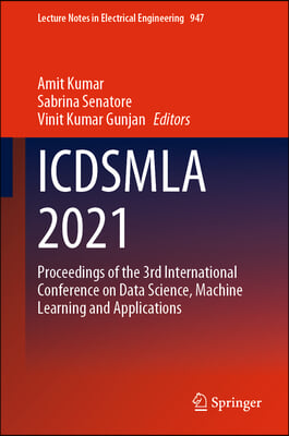 Icdsmla 2021: Proceedings of the 3rd International Conference on Data Science, Machine Learning and Applications