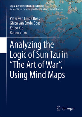 Analyzing the Logic of Sun Tzu in &quot;The Art of War&quot;, Using Mind Maps