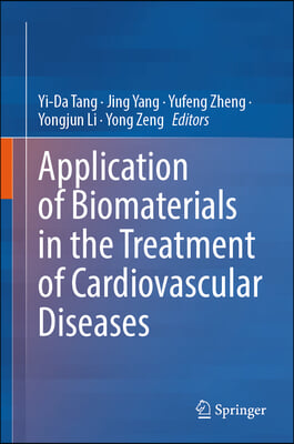 Application of Biomaterials in the Treatment of Cardiovascular Diseases