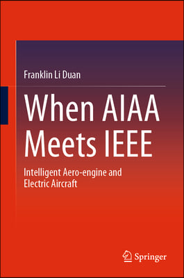 When AIAA Meets IEEE: Intelligent Aero-Engine and Electric Aircraft