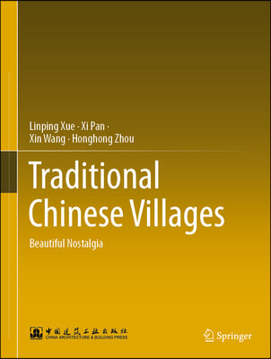 Traditional Chinese Villages: Beautiful Nostalgia