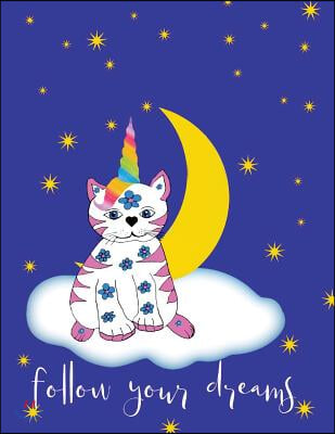 Fallow your dreams: Cute Cat Unicorn, Extra Large BLANK Sketchbook for Kids