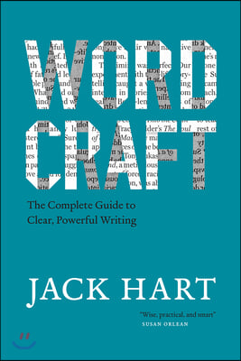 Wordcraft: The Complete Guide to Clear, Powerful Writing