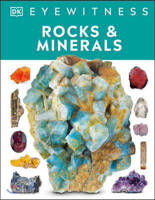 Eyewitness Rocks and Minerals