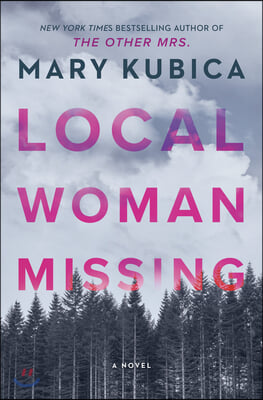 Local Woman Missing: A Novel of Domestic Suspense