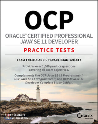 Ocp Oracle Certified Professional Java Se 11 Developer Practice Tests: Exam 1z0-819 and Upgrade Exam 1z0-817