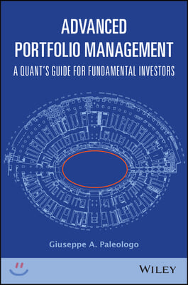 Advanced Portfolio Management: A Quant&#39;s Guide for Fundamental Investors