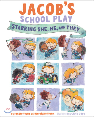 Jacob&#39;s School Play: Starring He, She, and They