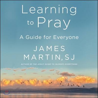 Learning to Pray Lib/E: A Guide for Everyone