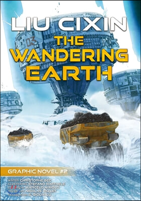 The Wandering Earth: Cixin Liu Graphic Novels #2