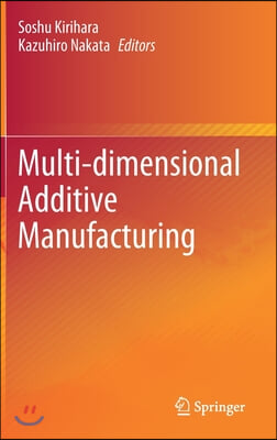 Multi-Dimensional Additive Manufacturing