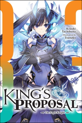 King&#39;s Proposal, Vol. 3 (Light Novel)