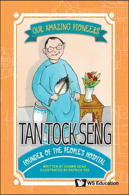 Tan Tock Seng: Founder of the People&#39;s Hospital