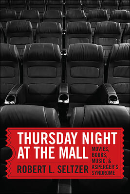 Thursday Night at the Mall: Movies, Books, Music, and Asperger&#39;s Syndrome