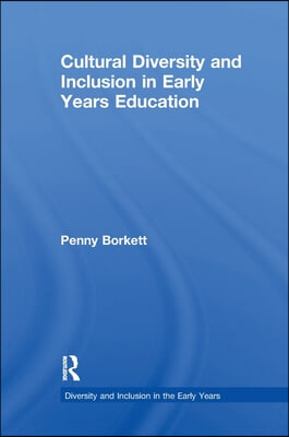 Cultural Diversity and Inclusion in Early Years Education