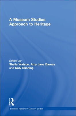 Museum Studies Approach to Heritage