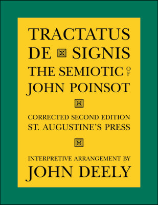 Tractatus de Signis: The Semiotic of John Poinsot