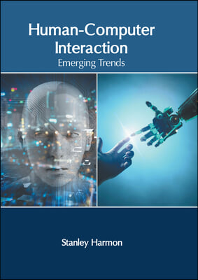 Human-Computer Interaction: Emerging Trends