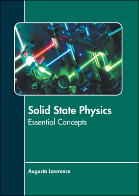 Solid State Physics: Essential Concepts