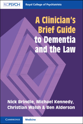 A Clinician&#39;s Brief Guide to Dementia and the Law