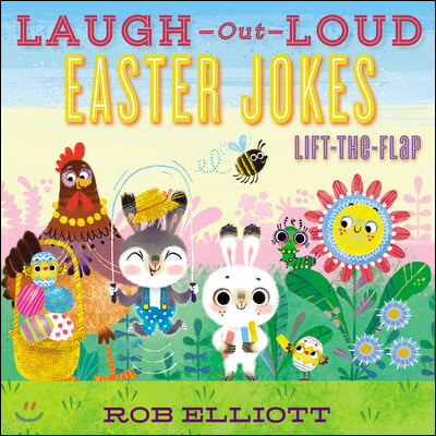 Laugh-Out-Loud Easter Jokes: Lift-The-Flap: An Easter and Springtime Book for Kids