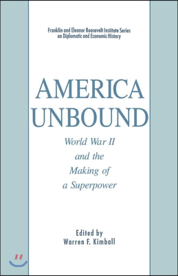 America Unbound: World War II and the Making of a Superpower