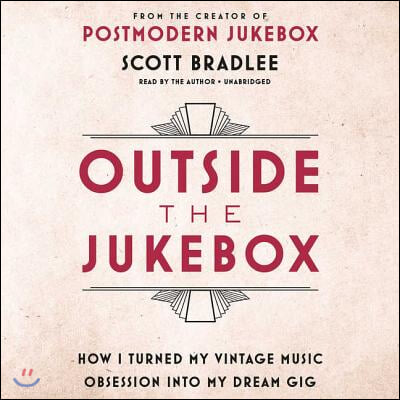 Outside the Jukebox Lib/E: How I Turned My Vintage Music Obsession Into My Dream Gig