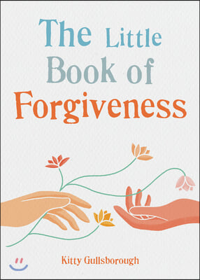 The Little Book of Forgiveness