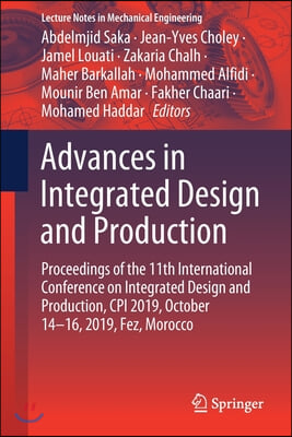 Advances in Integrated Design and Production: Proceedings of the 11th International Conference on Integrated Design and Production, CPI 2019, October