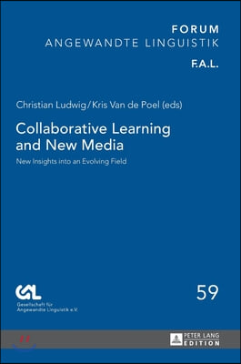 Collaborative Learning and New Media: New Insights into an Evolving Field