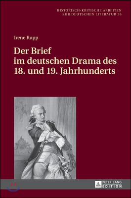 Der Brief im deutschen Drama des 18. und 19. Jahrhunderts