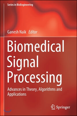 Biomedical Signal Processing: Advances in Theory, Algorithms and Applications