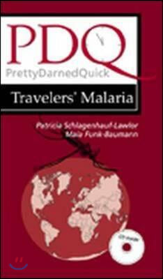 PDQ Travellers' Malaria: Pretty Darned Quick