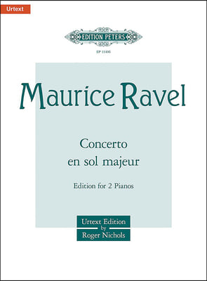 Concerto En Sol Majeur (Piano Concerto in G Major) (Edition for 2 Pianos): Urtext