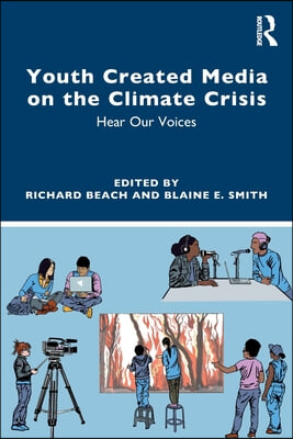 Youth Created Media on the Climate Crisis: Hear Our Voices