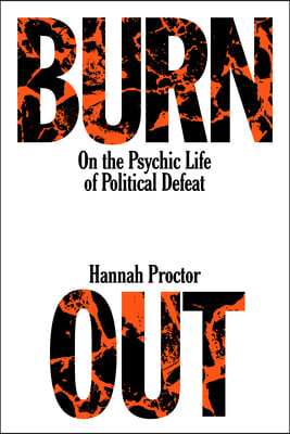 Burnout: The Emotional Experience of Political Defeat