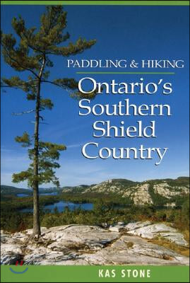 Paddling and Hiking in Ontario&#39;s Southern Shield C