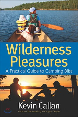 Wilderness Pleasures: A Practical Guide to Camping Bliss