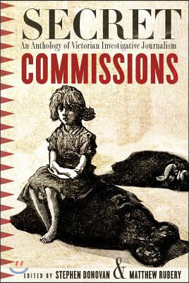 Secret Commissions: An Anthology of Victorian Investigative Journalism