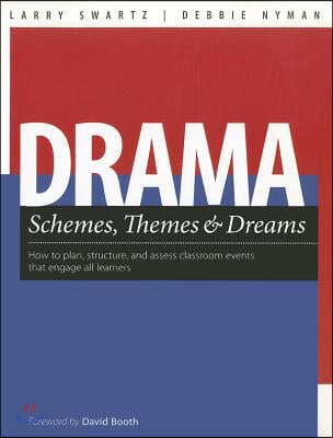 Drama Schemes, Themes & Dreams