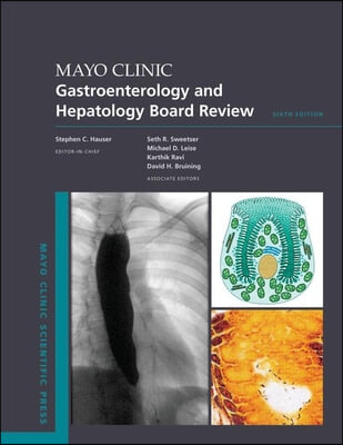 Mayo Clinic Gastroenterology and Hepatology Board Review