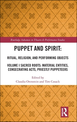 Puppet and Spirit: Ritual, Religion, and Performing Objects