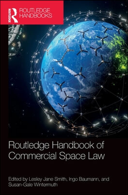 Routledge Handbook of Commercial Space Law